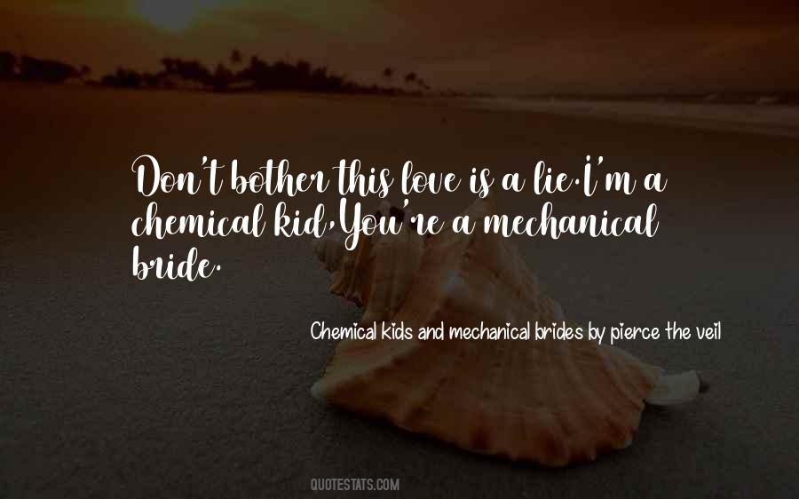 Chemical Kids And Mechanical Brides By Pierce The Veil Quotes #757427