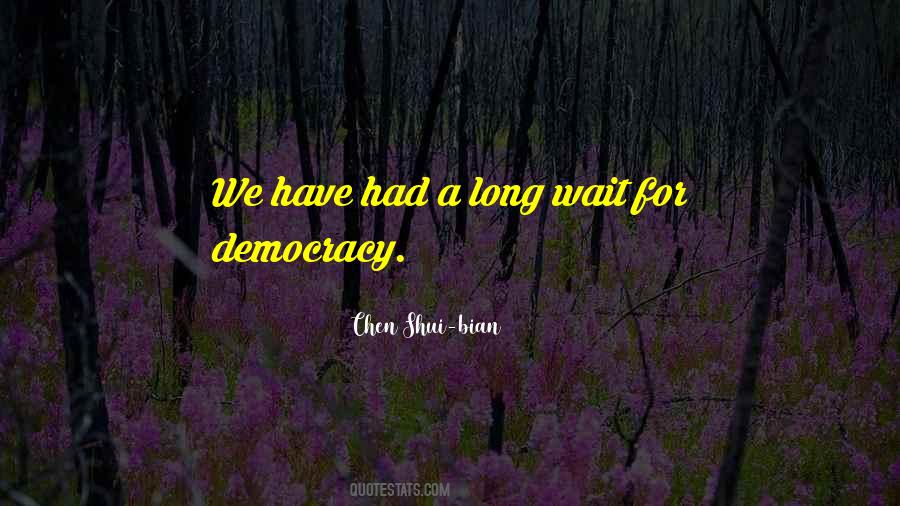 Chen Shui-bian Quotes #673087 Chen Shui-bian Quotes #673087
