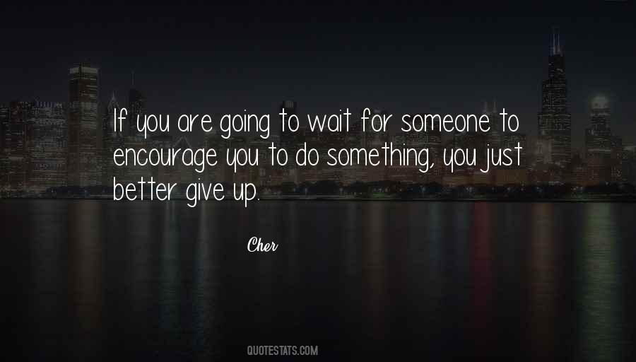 Cher Quotes #347617