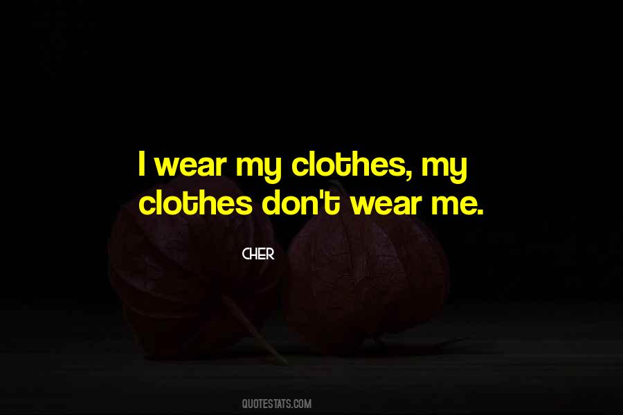 Cher Quotes #772962
