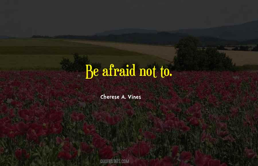 Cherese A. Vines Quotes #1877079