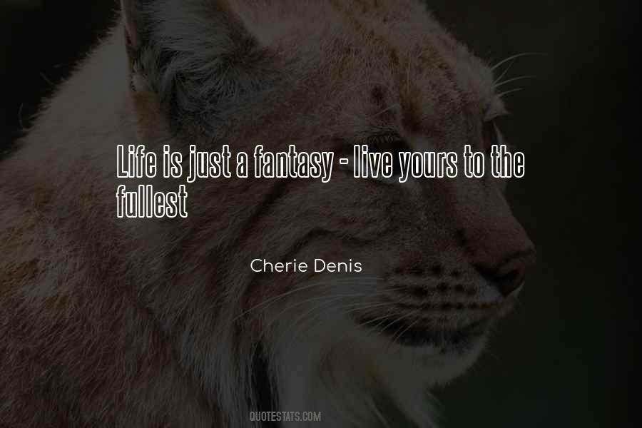 Cherie Denis Quotes #1830378