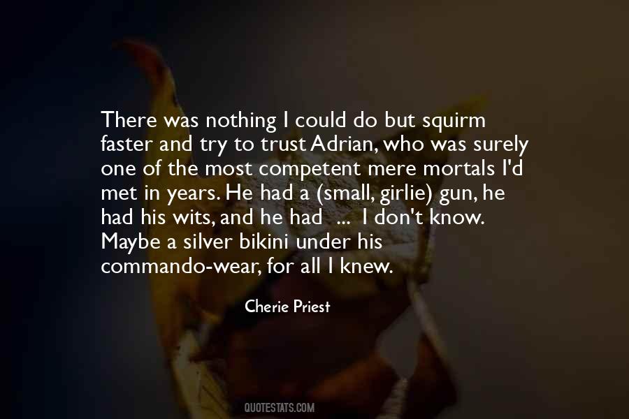Cherie Priest Quotes #921128