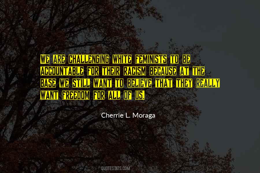 Cherrie L. Moraga Quotes #1235559