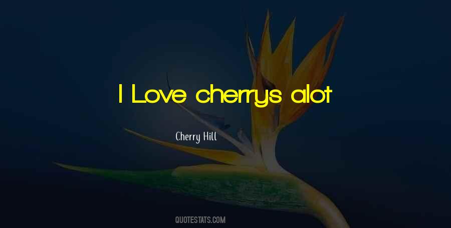 Cherry Hill Quotes #1103321