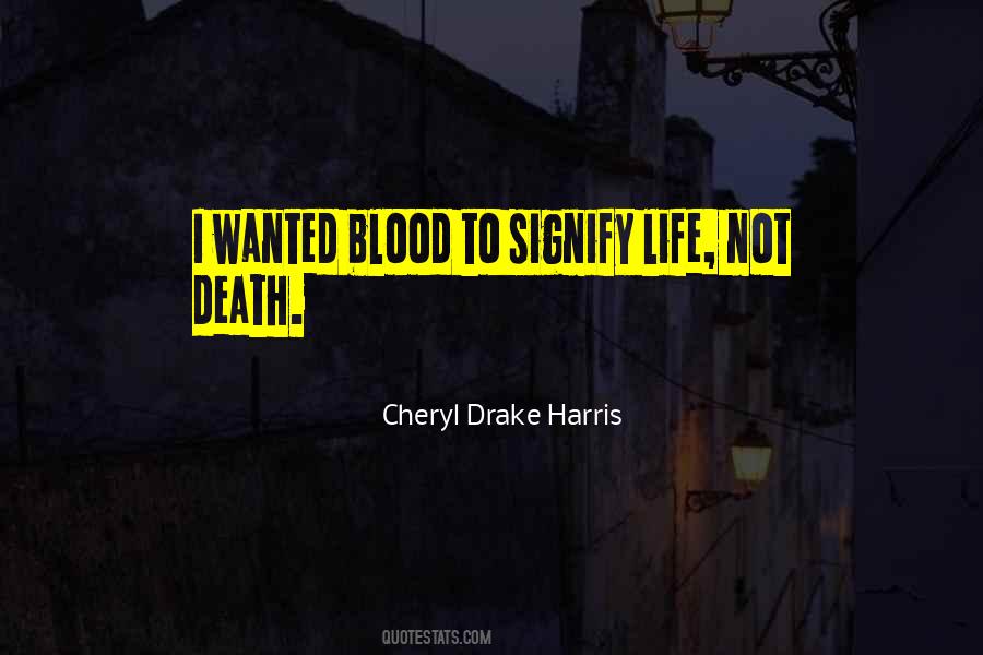 Cheryl Drake Harris Quotes #1123655