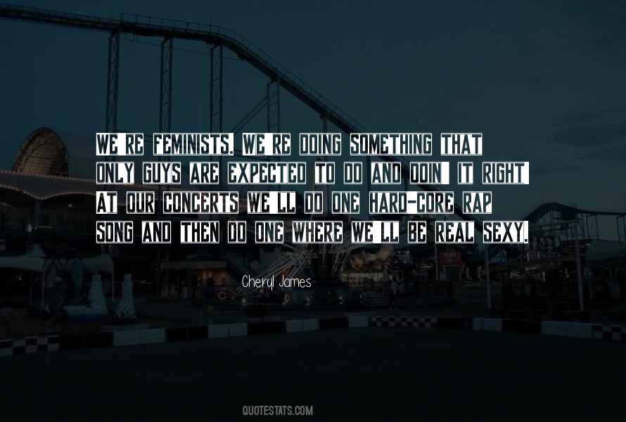 Cheryl James Quotes #1588482