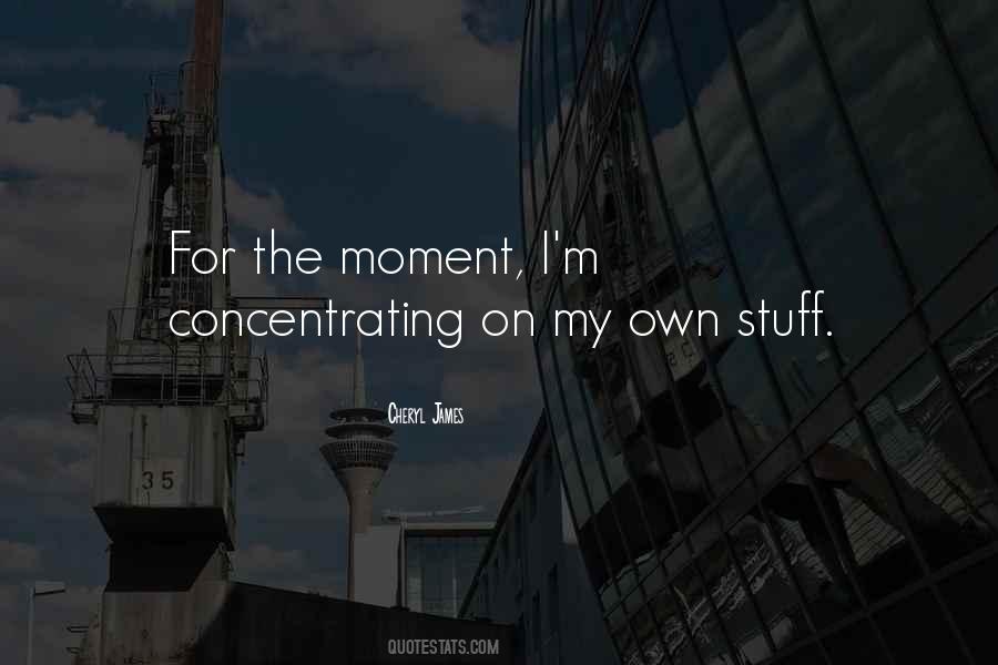 Cheryl James Quotes #1629610