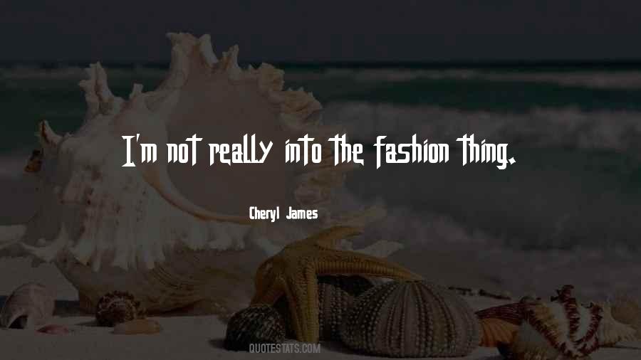 Cheryl James Quotes #1672904