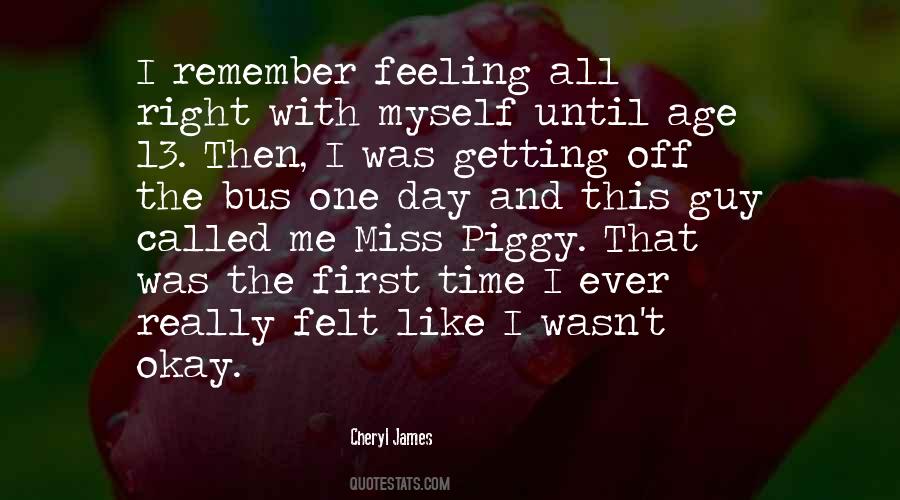 Cheryl James Quotes #818572