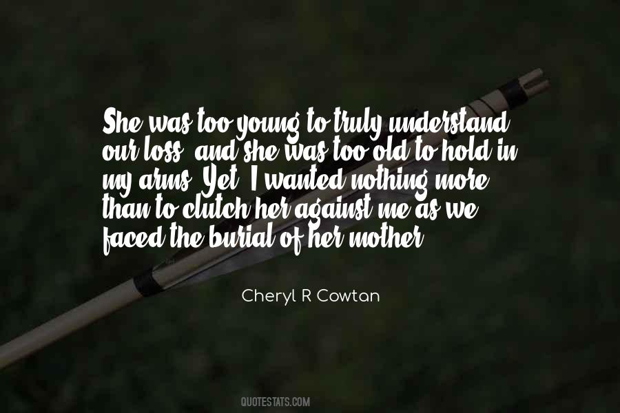 Cheryl R Cowtan Quotes #1363674