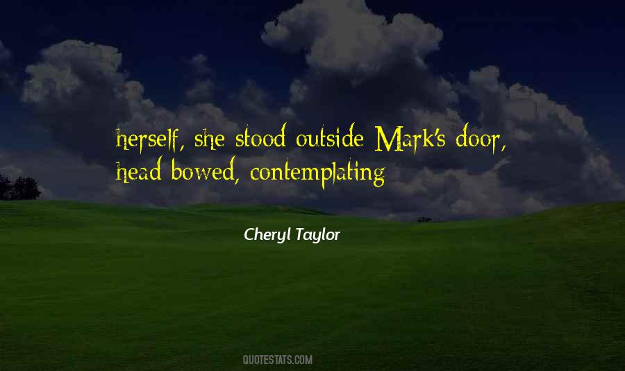 Cheryl Taylor Quotes #1790770