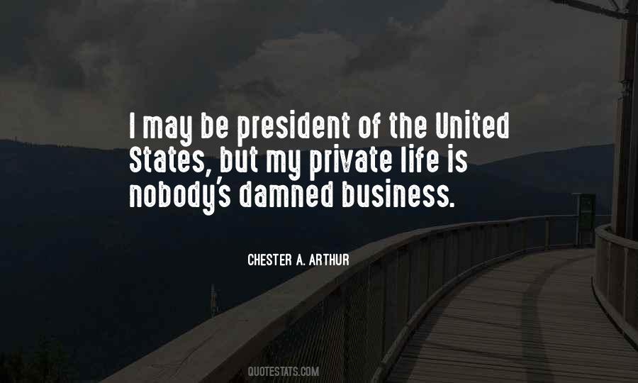 Chester A. Arthur Quotes #167941