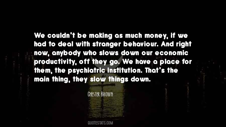 Chester Brown Quotes #1061921