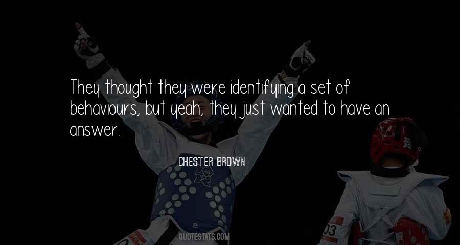 Chester Brown Quotes #1570105