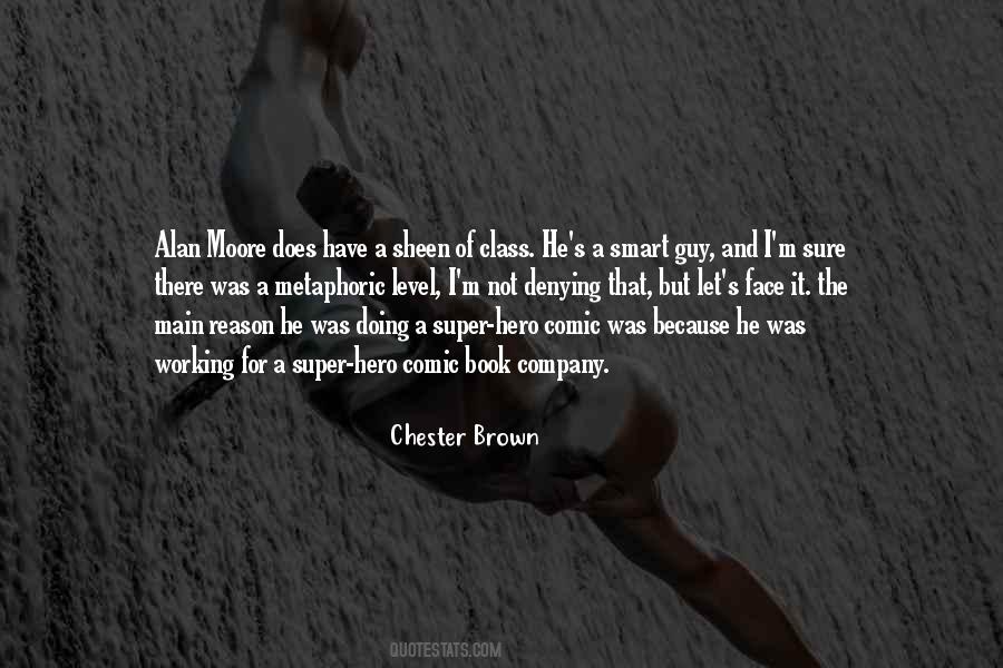 Chester Brown Quotes #508675