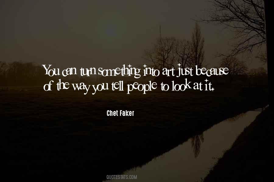 Chet Faker Quotes #744877