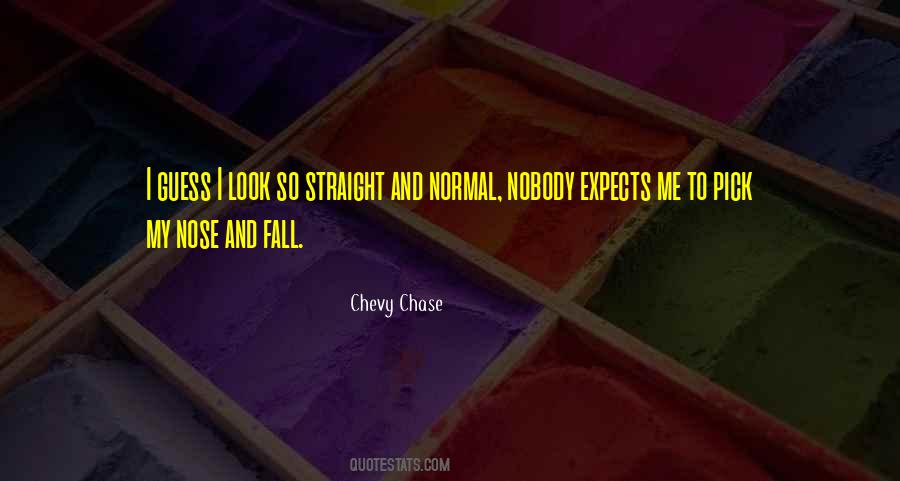 Chevy Chase Quotes #1225219