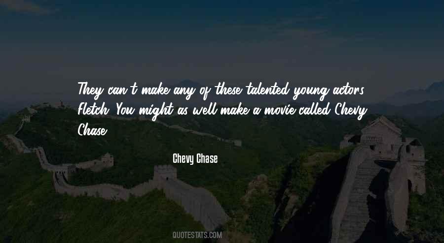 Chevy Chase Quotes #1833194