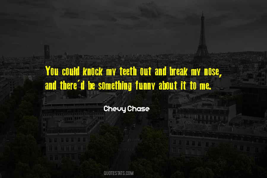 Chevy Chase Quotes #23551