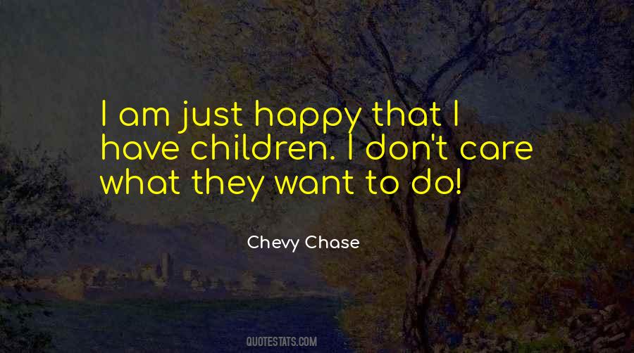 Chevy Chase Quotes #974047