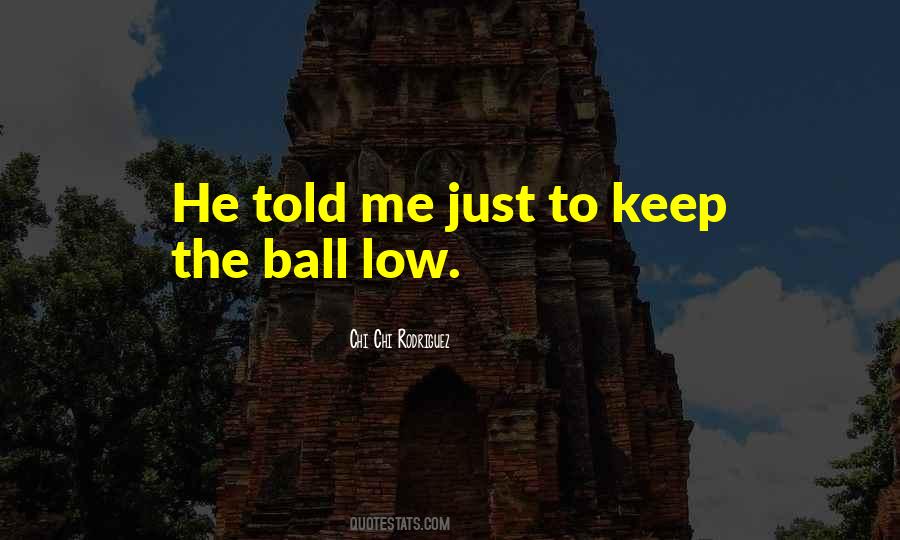 Chi Chi Rodriguez Quotes #1219726