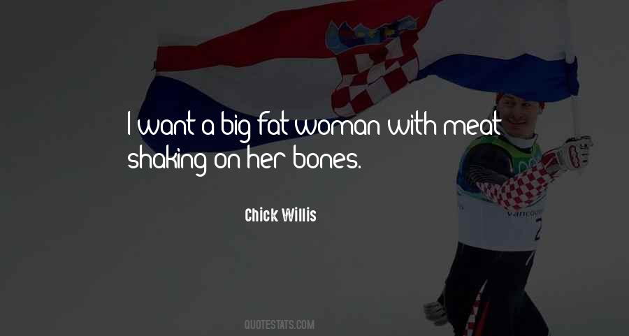 Chick Willis Quotes #444111