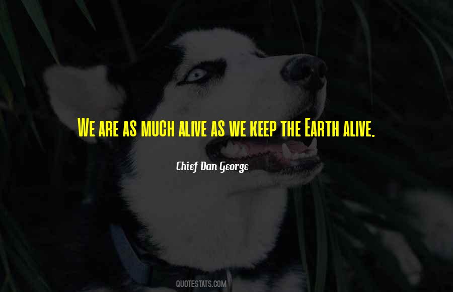 Chief Dan George Quotes #1780824