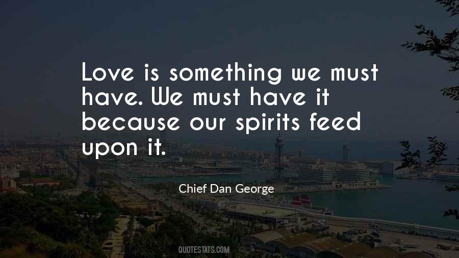 Chief Dan George Quotes #816075