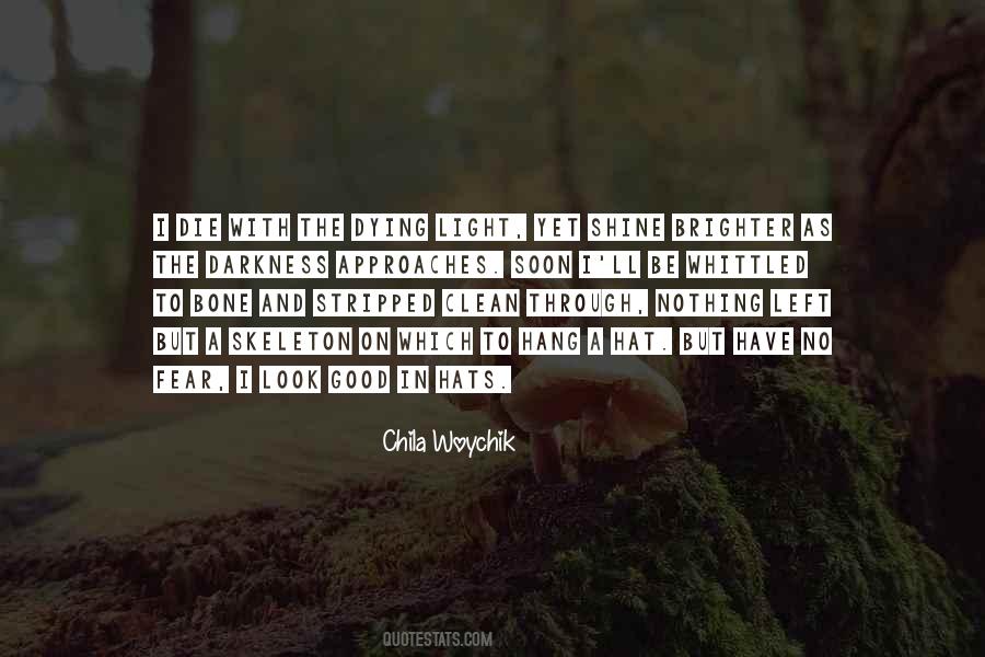 Chila Woychik Quotes #642149