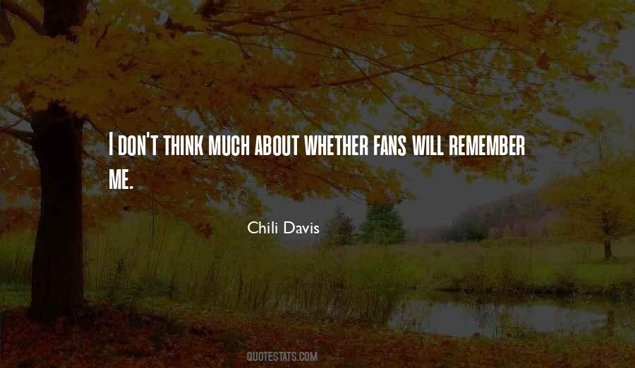 Chili Davis Quotes #1307398
