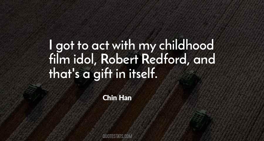 Chin Han Quotes #1382717