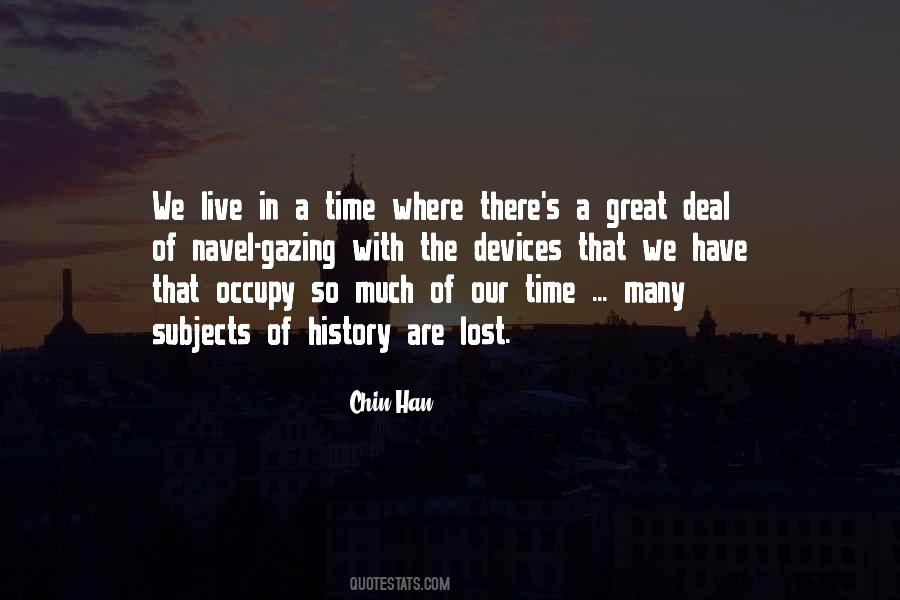 Chin Han Quotes #926405