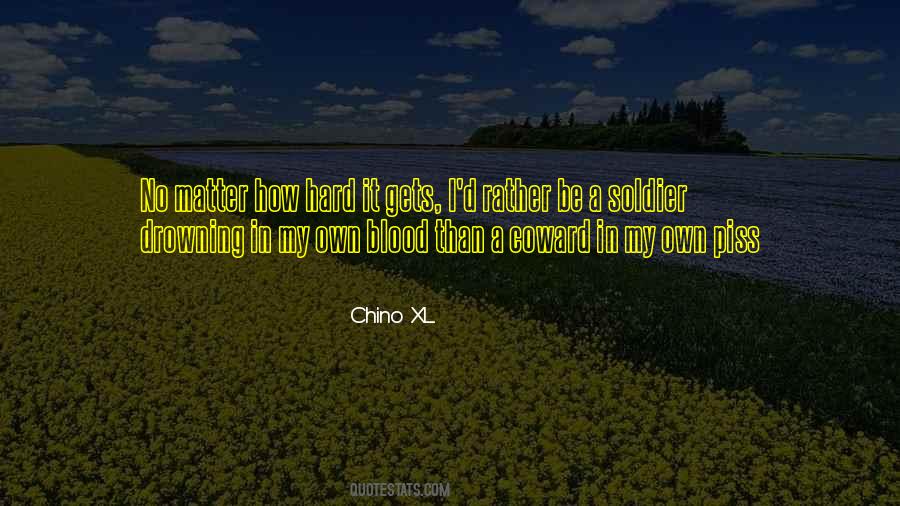 Chino XL Quotes #1680932