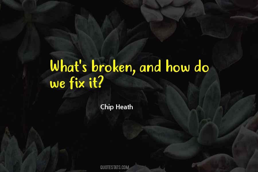 Chip Heath Quotes #1792554