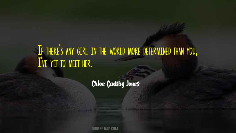 Chloe Gadsby-Jones Quotes #1124789