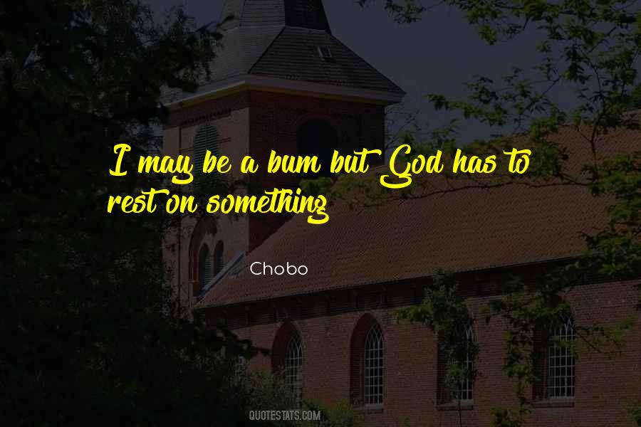 Chobo Quotes #947323