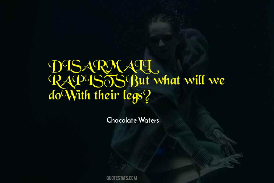 Chocolate Waters Quotes #299386