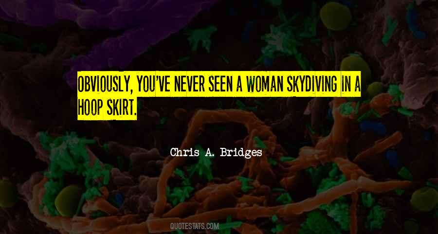 Chris A. Bridges Quotes #760966