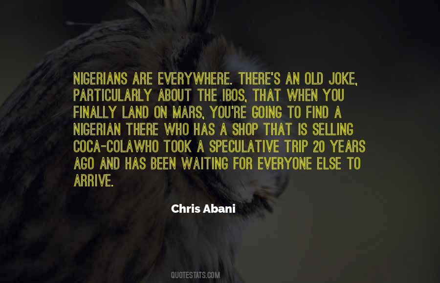 Chris Abani Quotes #1018155