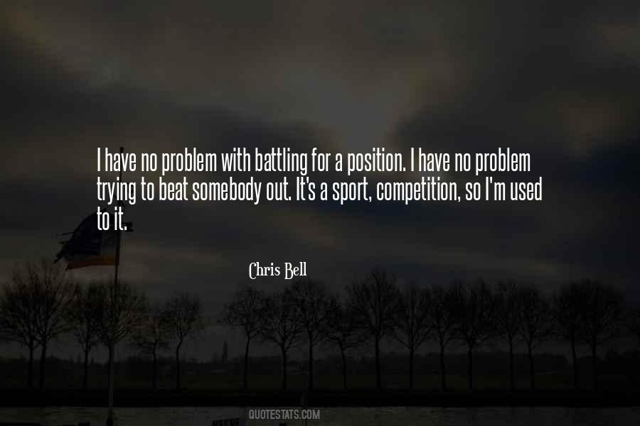 Chris Bell Quotes #591139