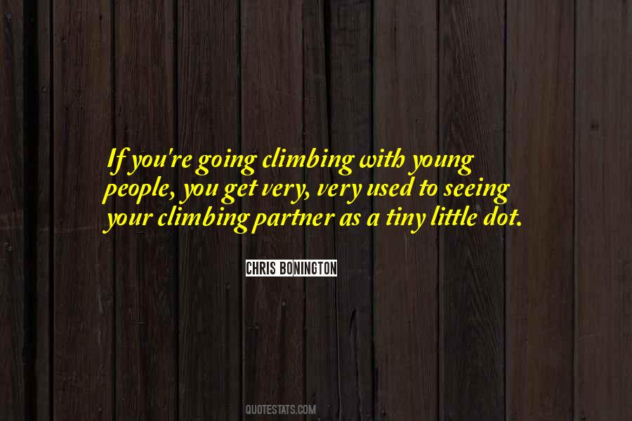 Chris Bonington Quotes #504164