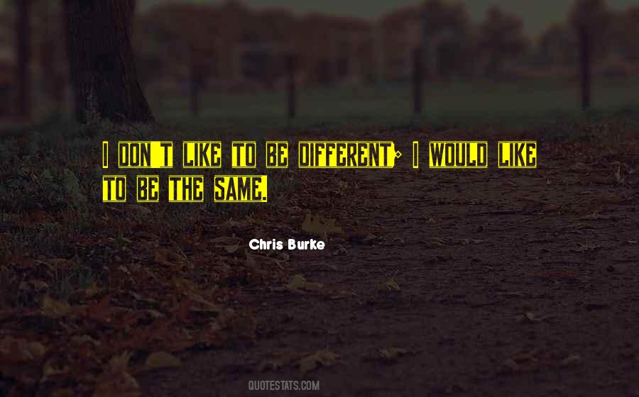Chris Burke Quotes #202832