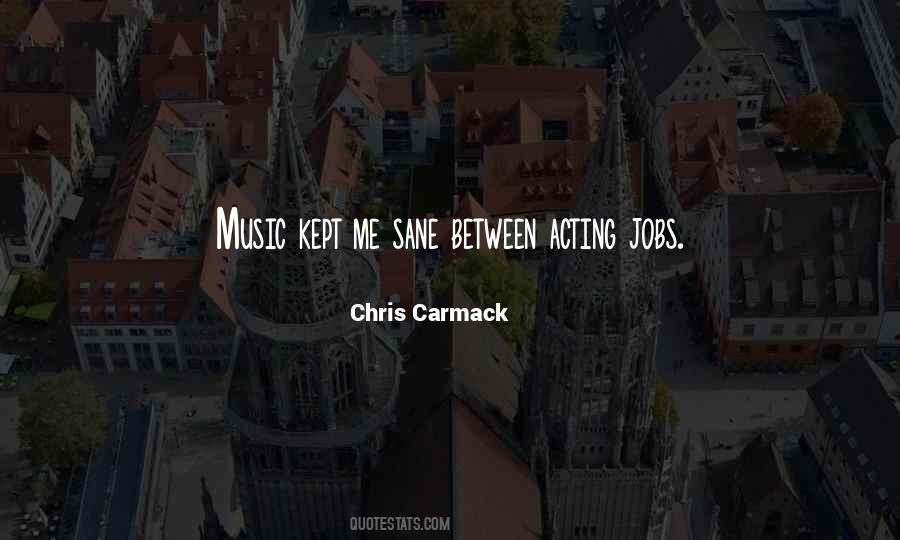 Chris Carmack Quotes #621558