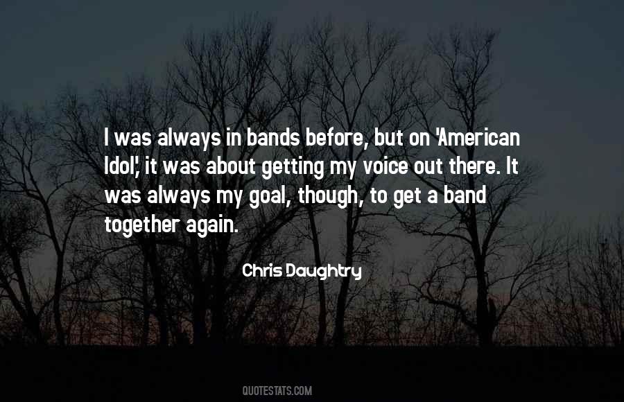Chris Daughtry Quotes #1011883