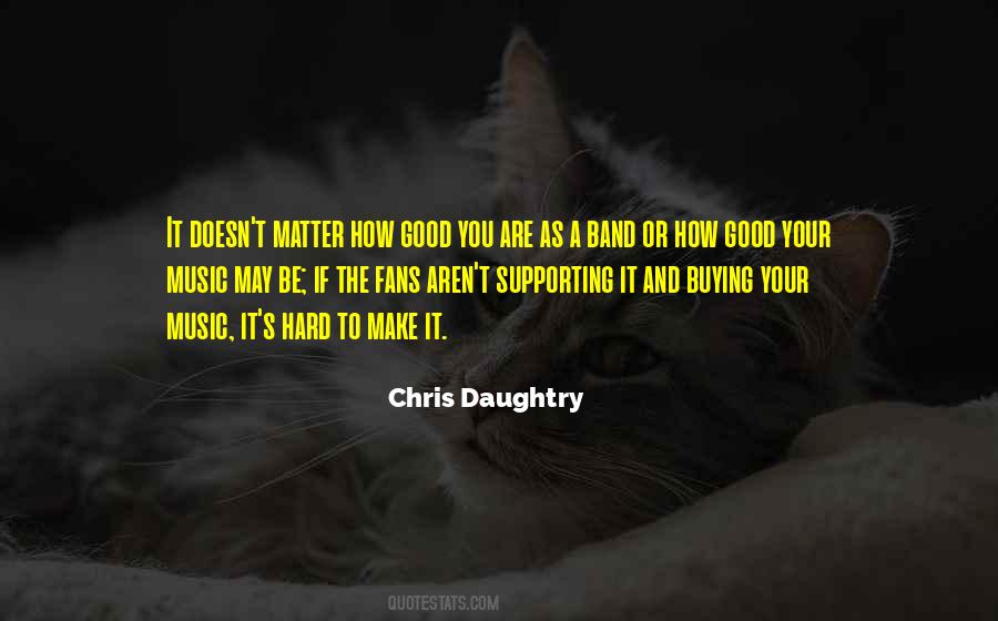 Chris Daughtry Quotes #1538932