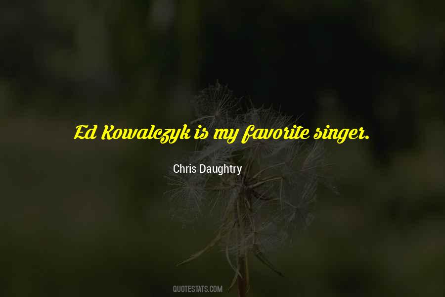 Chris Daughtry Quotes #871564