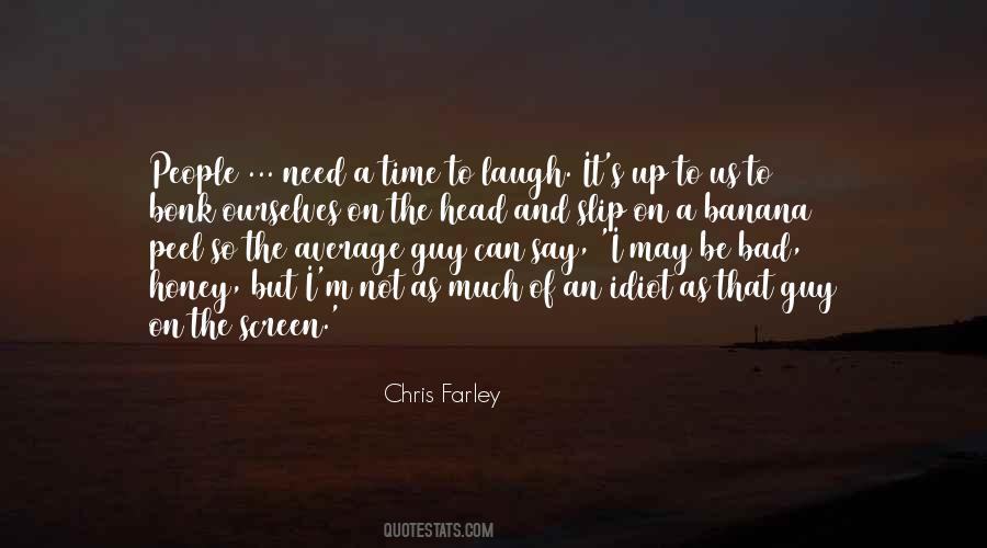 Chris Farley Quotes #247558
