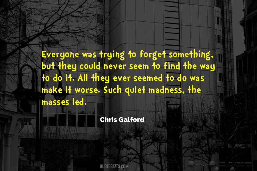 Chris Galford Quotes #1631138