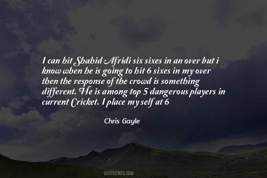 Chris Gayle Quotes #1690697